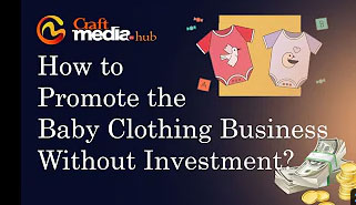 How to promote the baby clothing business without investment